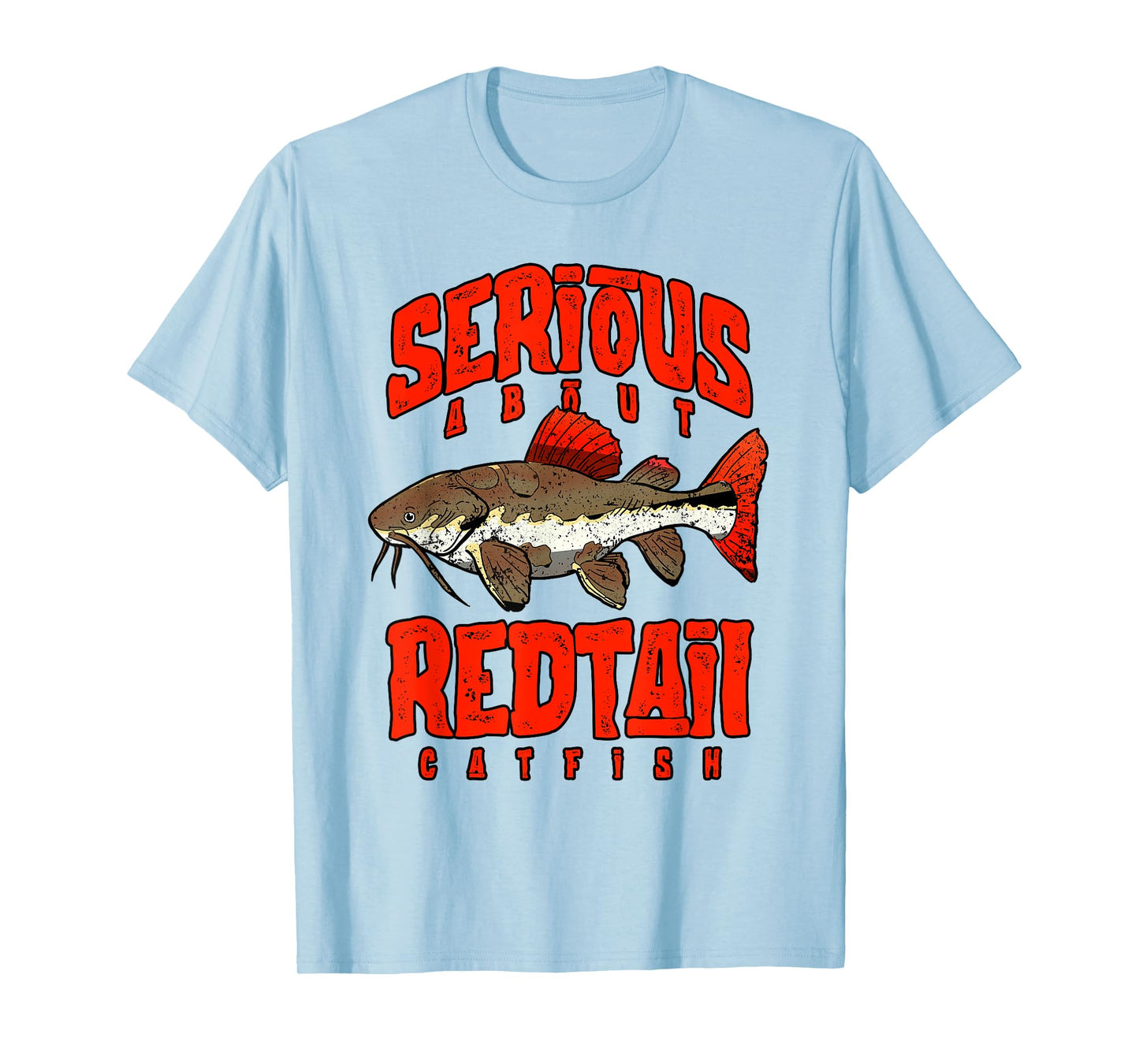 Serious About Redtail Catfish Aquarium Fish Keeper T-Shirt