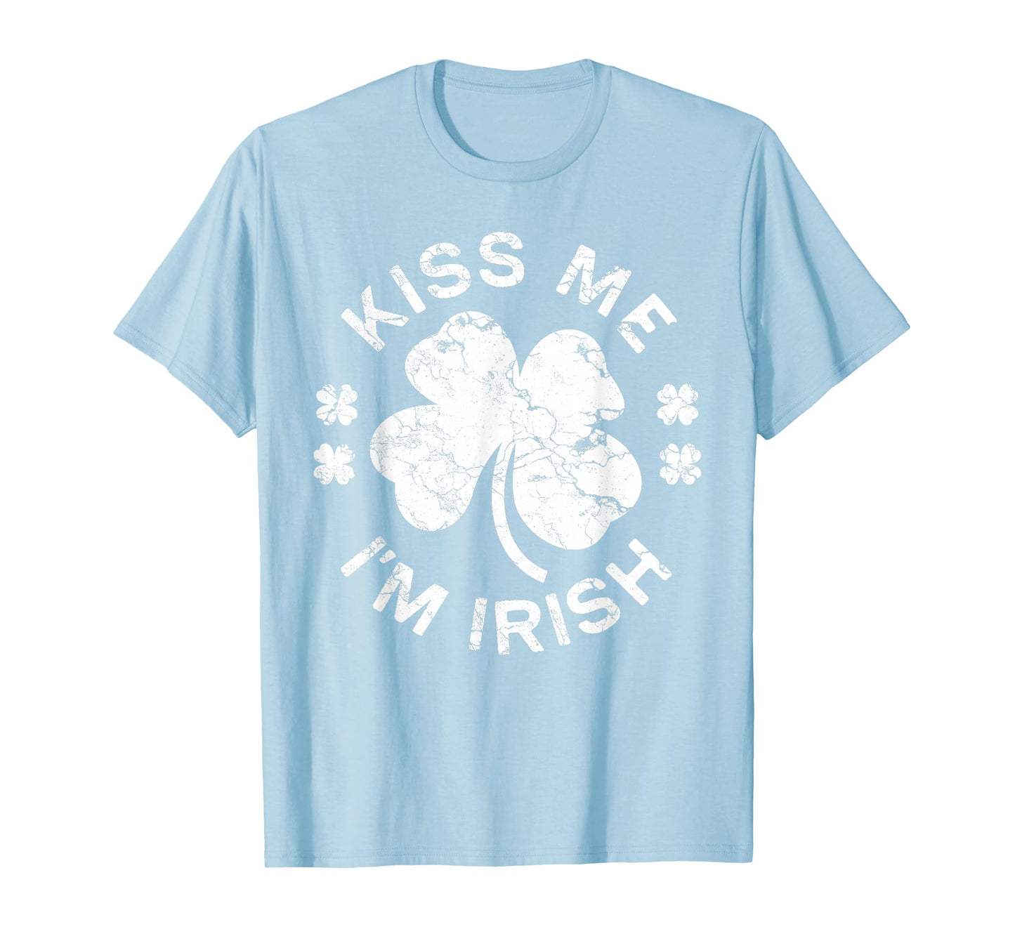 Kiss Me I'm Irish Shirt Funny Men Women Kids St Patricks Day T-Shirt