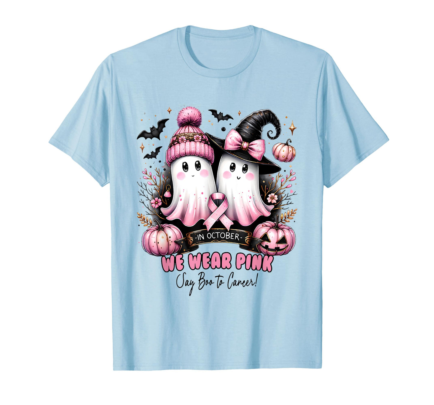 in October We Wear Pink Say Boo to Breast Cancer Awareness T-Shirt