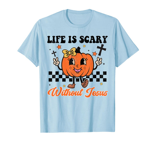 Life Is Scary Without Jesus Girl Toddler Christian Halloween T-Shirt