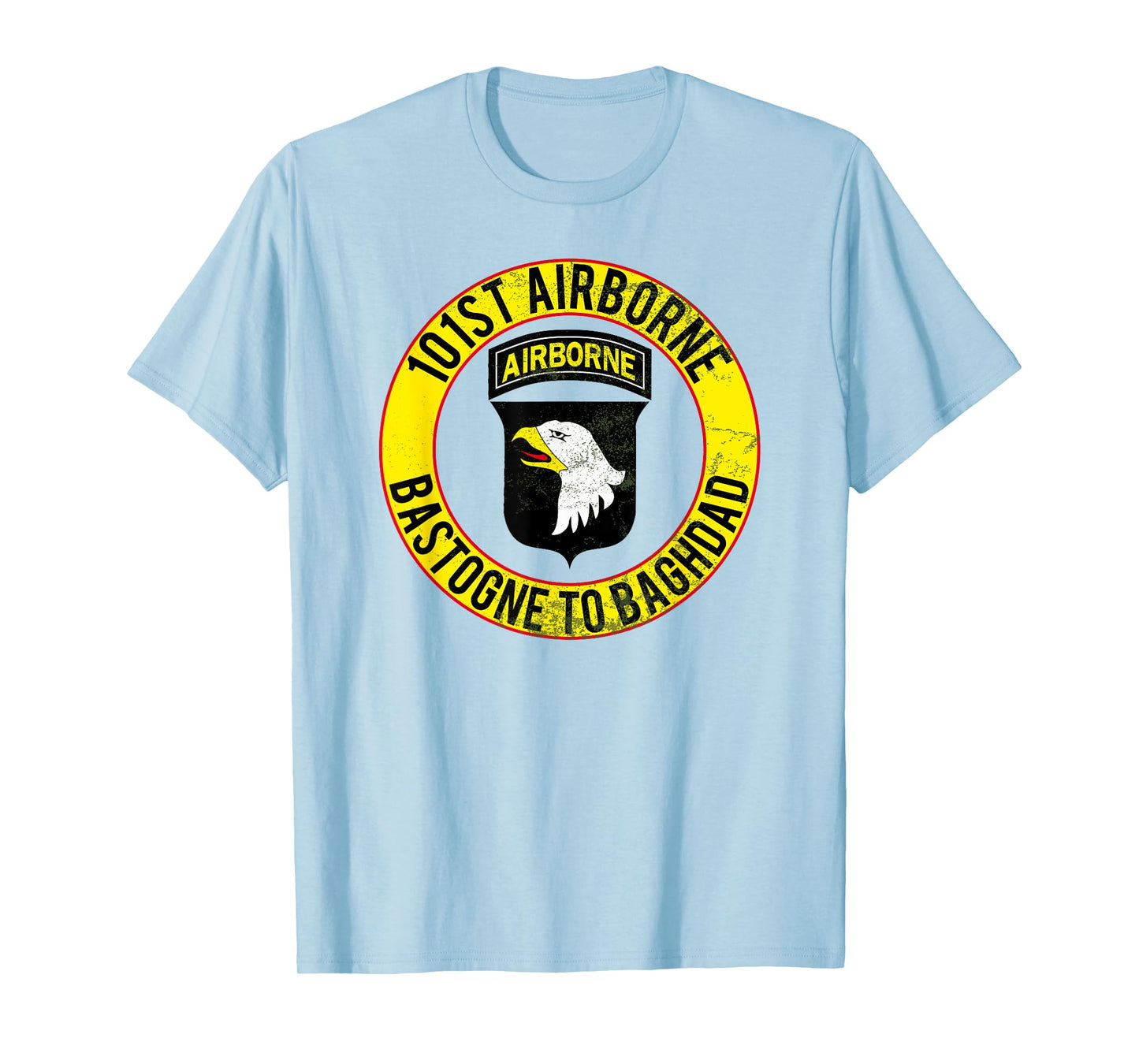 101ST AIRBORNE BASTOGNE TO BAGHDAD T-Shirt