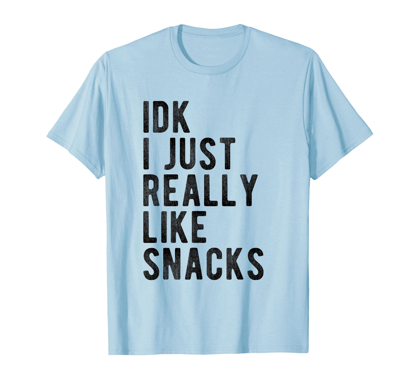IDK I Just Really Like Snacks Funny Foodie Toddler Kidd T-Shirt