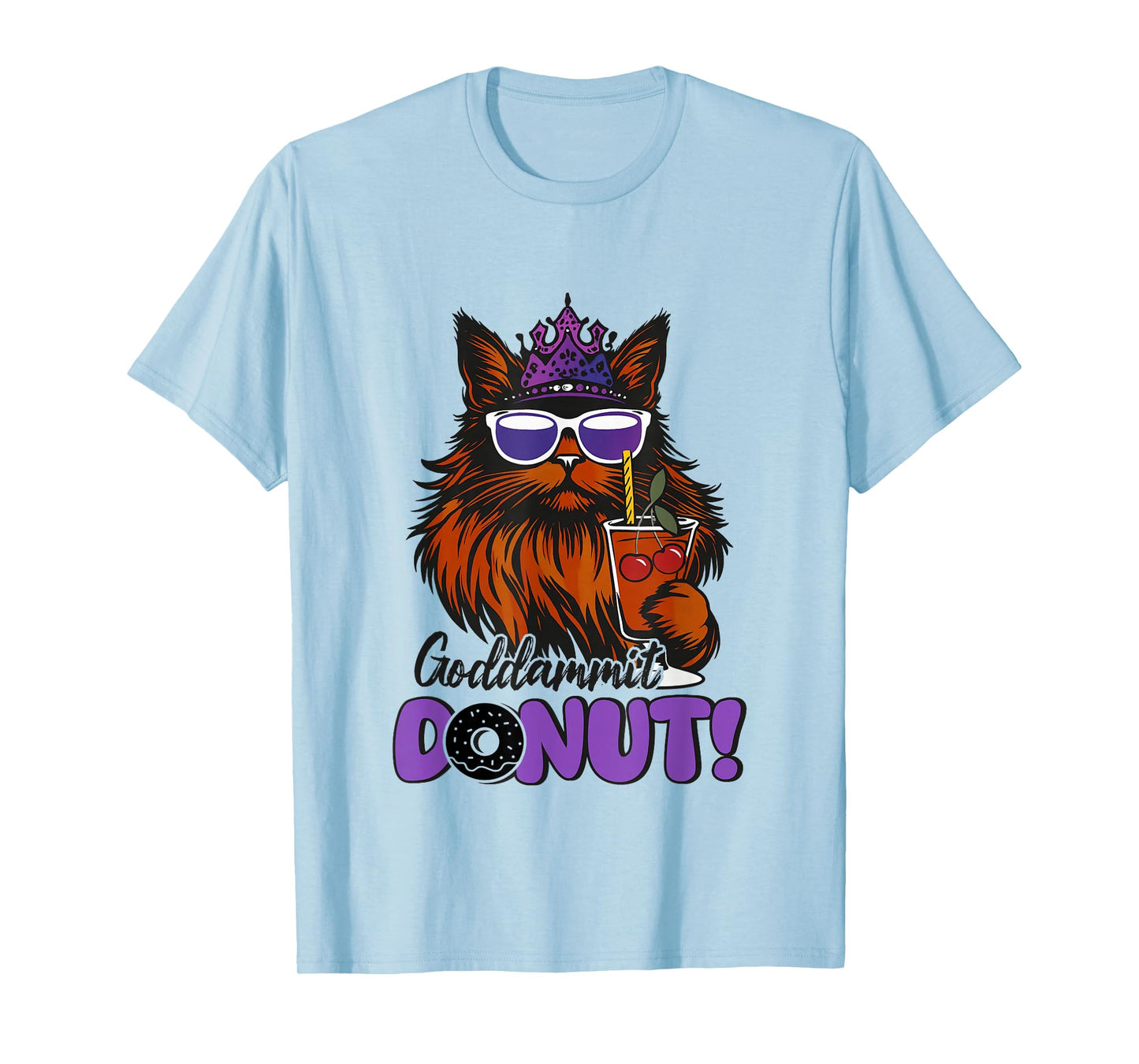 Donut Princess Cat Meme Goddammit Donut Funny T-Shirt