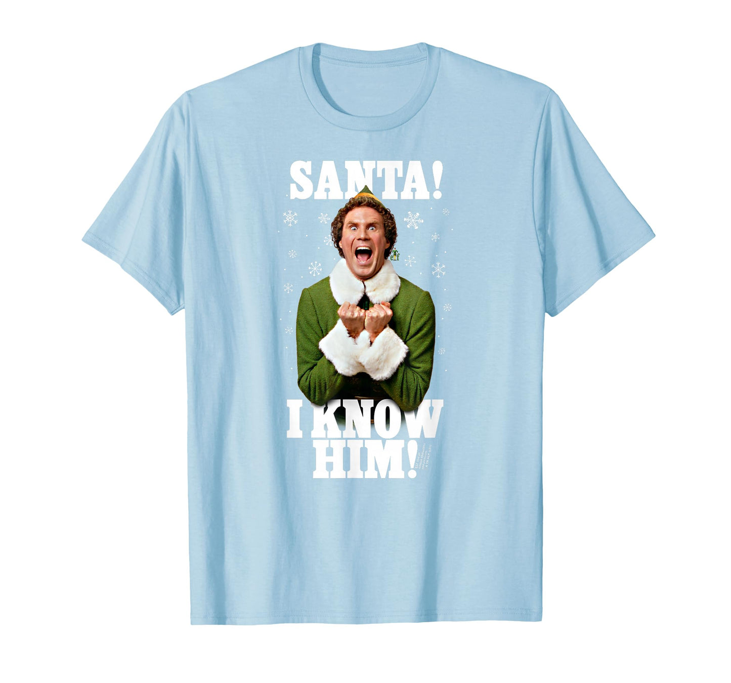 Elf Santa! I Know Him! Buddy Funny Christmas T-Shirt