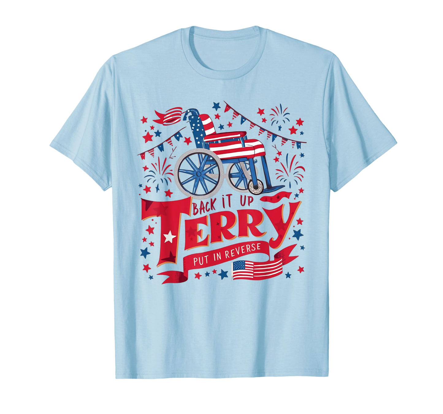 Funny 4th July Tees Mens Womens Back it up terry 4th of July T-Shirt