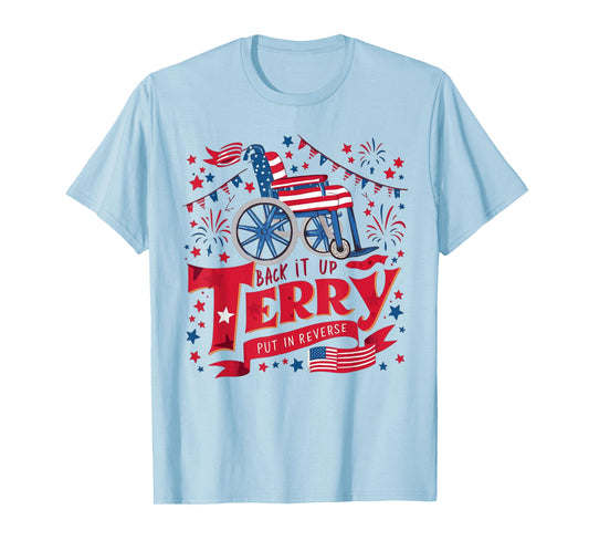 Funny 4th July Tees Mens Womens Back it up terry 4th of July T-Shirt