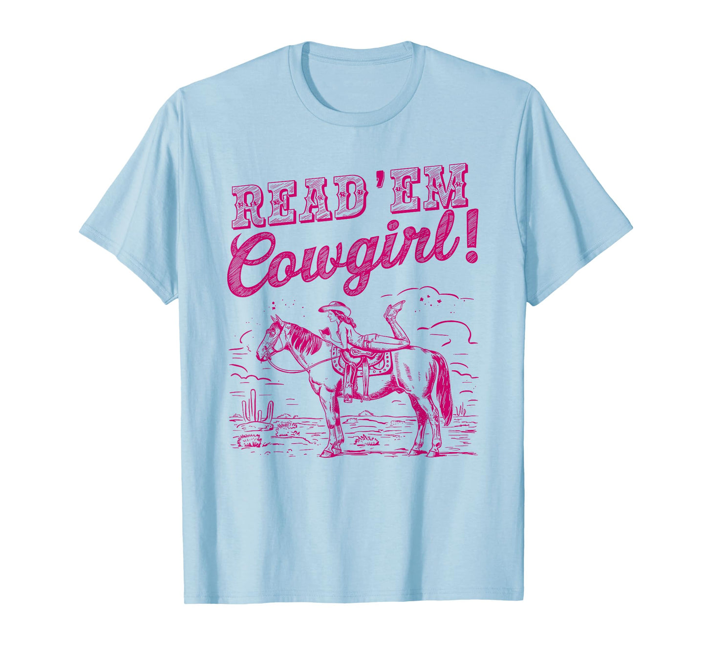 Literary Librarian Cowboy Romance Reader Howdy NS Read 'em Cowgirl Cute Western Cowgirl Texas Bookish Bookworm T-Shirt, Small, Pink