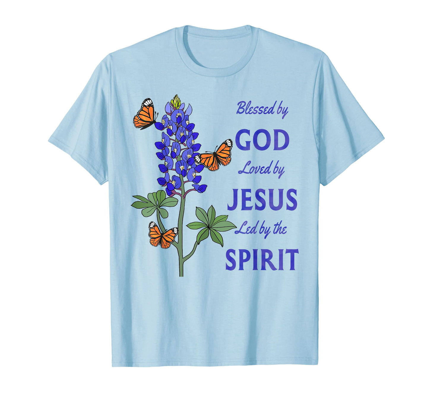 Blessed by God Loved by Jesus Texas Bluebonnet Christian T-Shirt