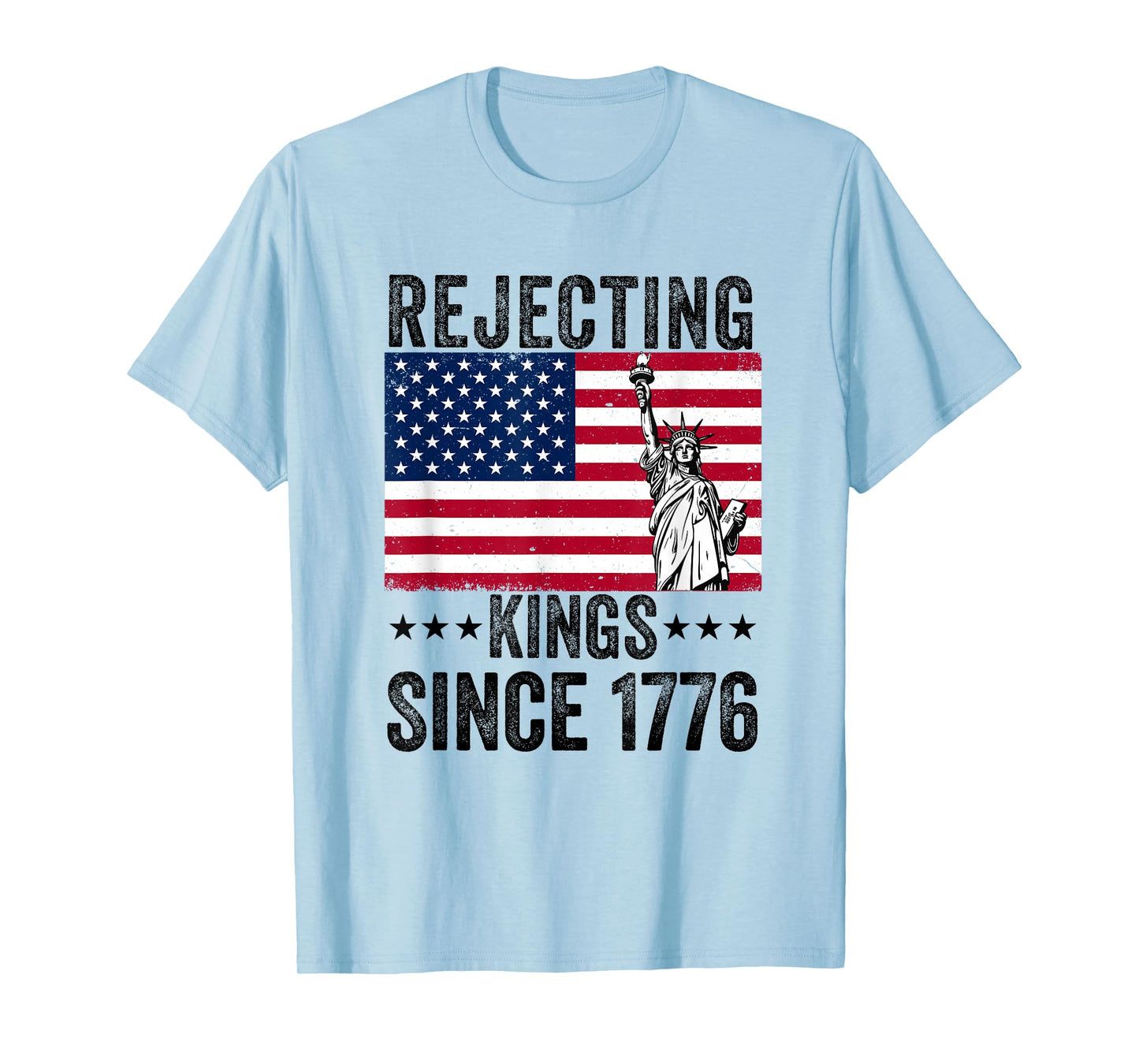 Rejecting Kings Since 1776 Fourth 4th of July for Democrats T-Shirt