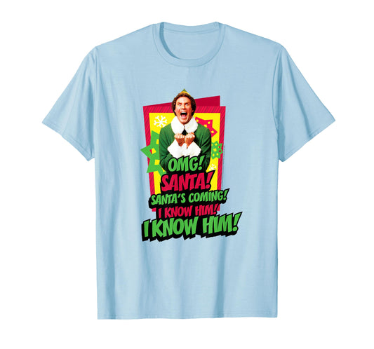 Elf Movie OMG! Santa's Coming! I Know Him! T-Shirt