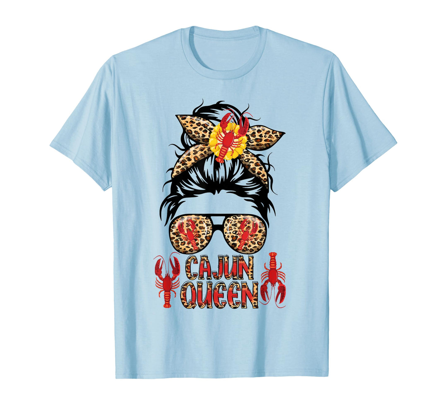 Cajun Queen Crawfish Leoapard Messy Bun Sunglasses Lobster T-Shirt
