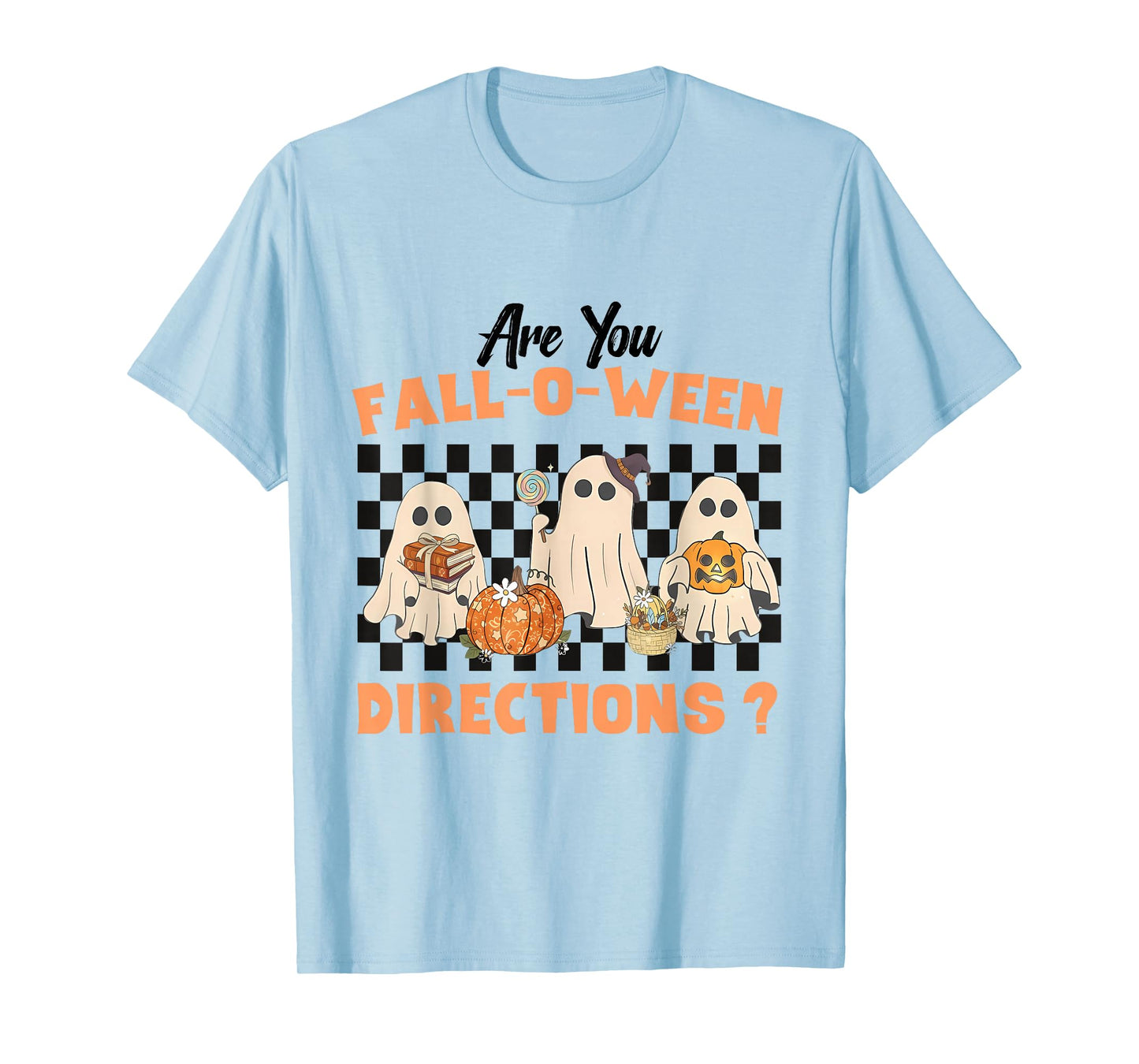 are You Fall-o-ween Directions Halloween Ghost Fall Teacher T-Shirt