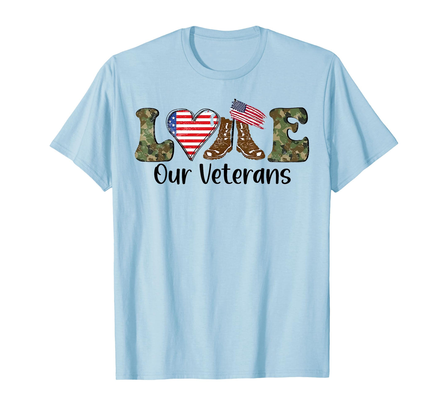 Love Our Veterans US Military Gifts Veterans Day Men Women T-Shirt