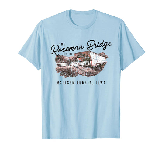 The Roseman Bridge Est 1883 Madison County Iowa T-Shirt