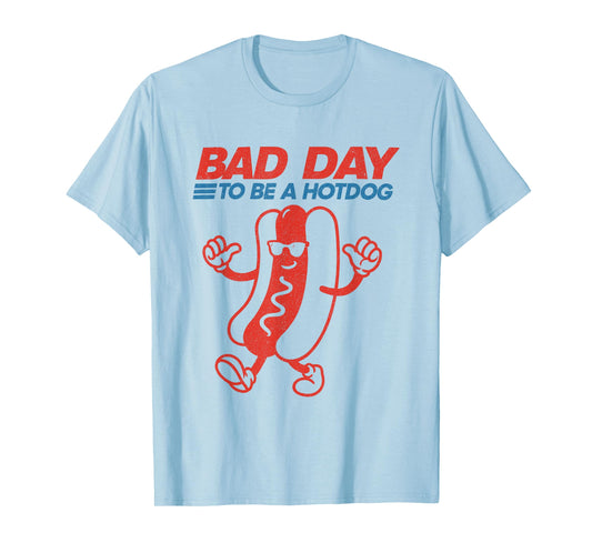 Funny Bad Day to Be a Hotdog 4th of July Independence Day T-Shirt