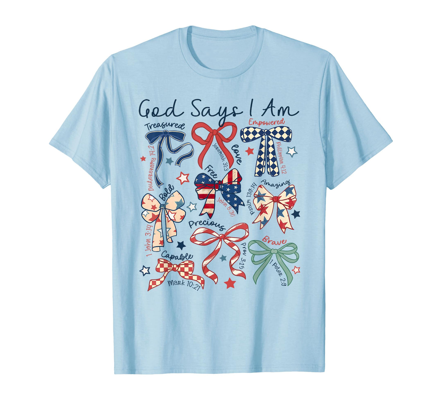 God Says I Am 4th Of July Christian Jesus Independence Day T-Shirt