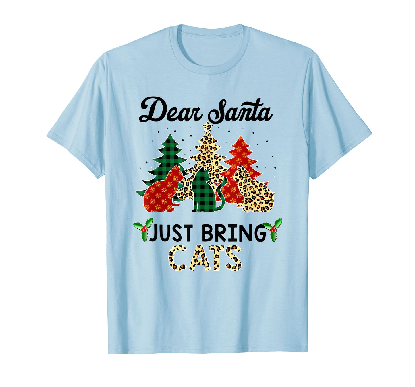 dear santa just bring cats christmas T-Shirt