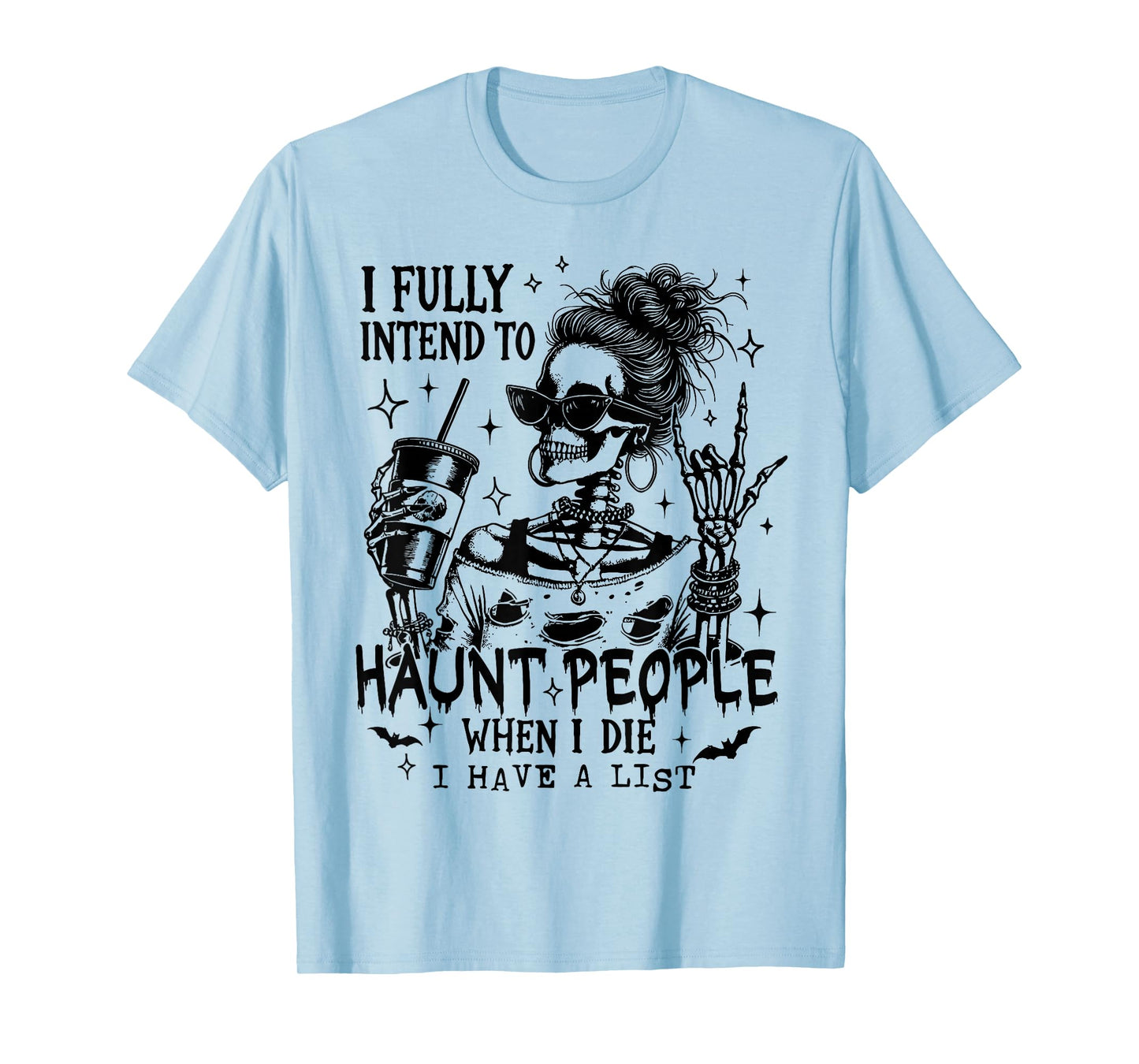 I Fully Intend To Haunt People Halloween Messy Bun Skeleton T-Shirt