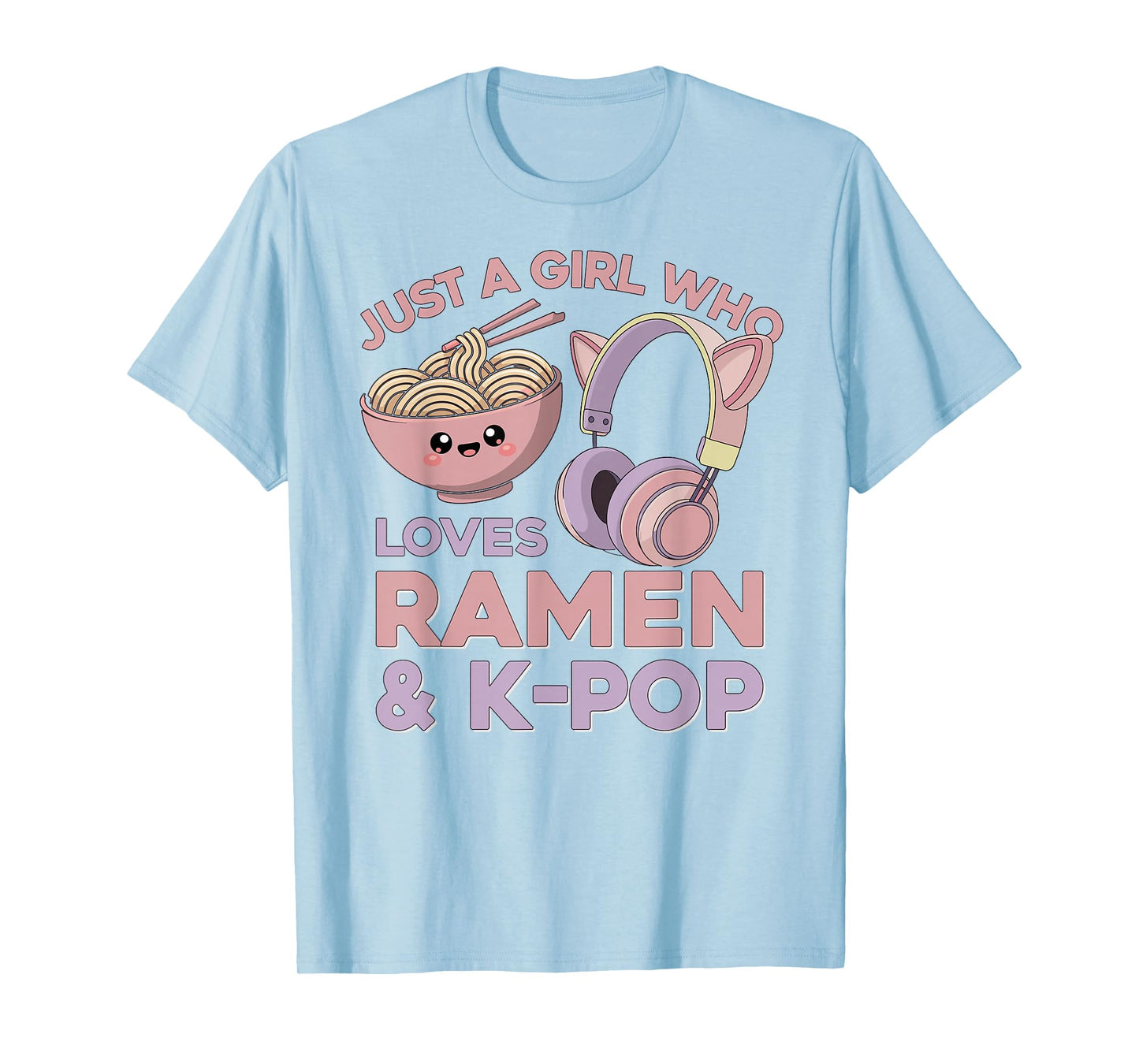 Ramen Kpop Just A Girl Who Loves Ramen & K Pop Girl T-Shirt