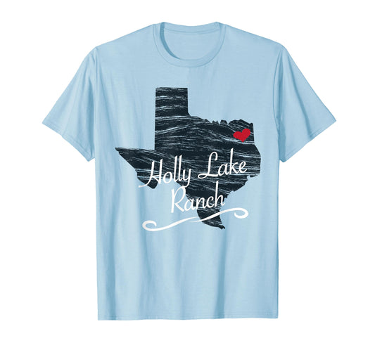 Holly Lake Ranch Texas Tshirt TX Gift Mens Women's Kid's Tee T-Shirt