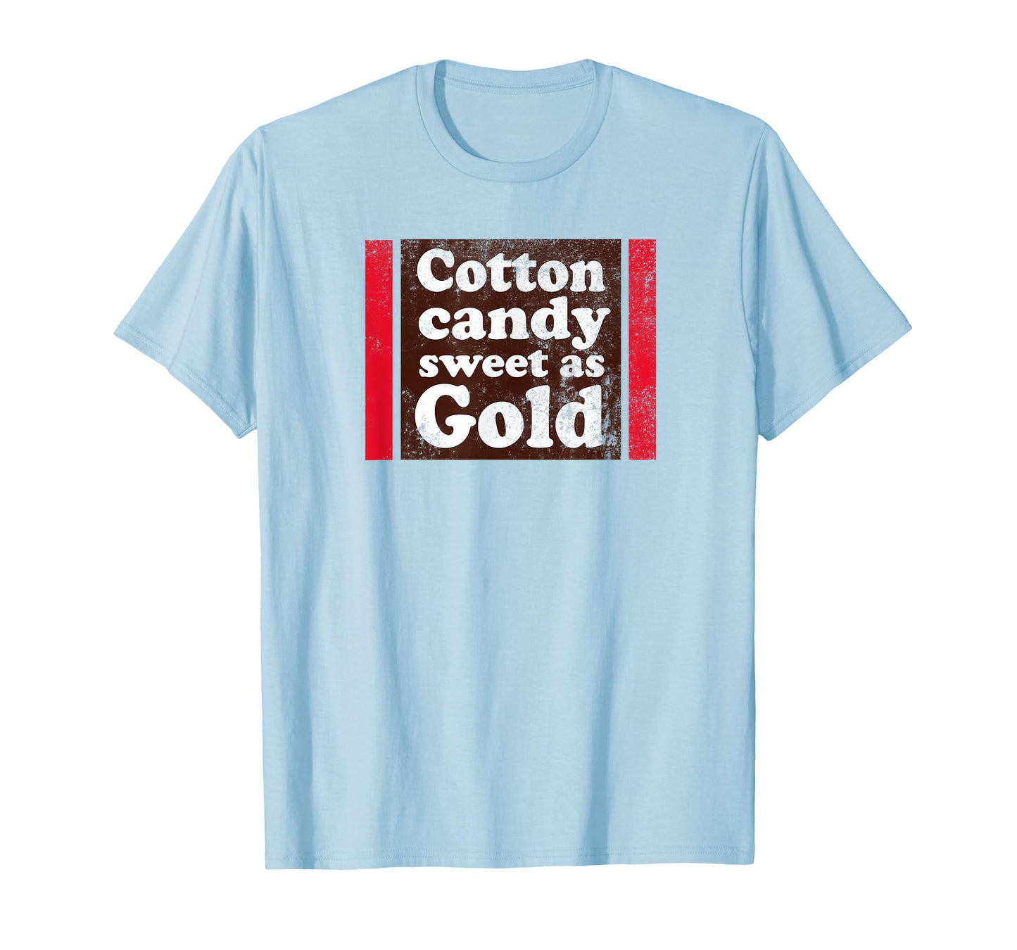 Cotton Candy Sweet as Gold T-Shirt | Funny Distressed Tee