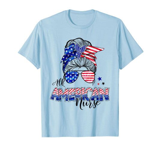 American Flag Patriotic Nurse Messy Bun 4th of July T-Shirt