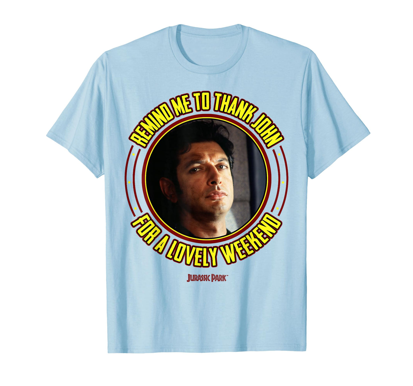Jurassic Park Ian Malcolm Thank John Graphic T-Shirt T-Shirt