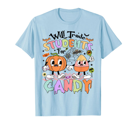 Funny Candy Halloween Teacher Will Trade Students For Candy T-Shirt