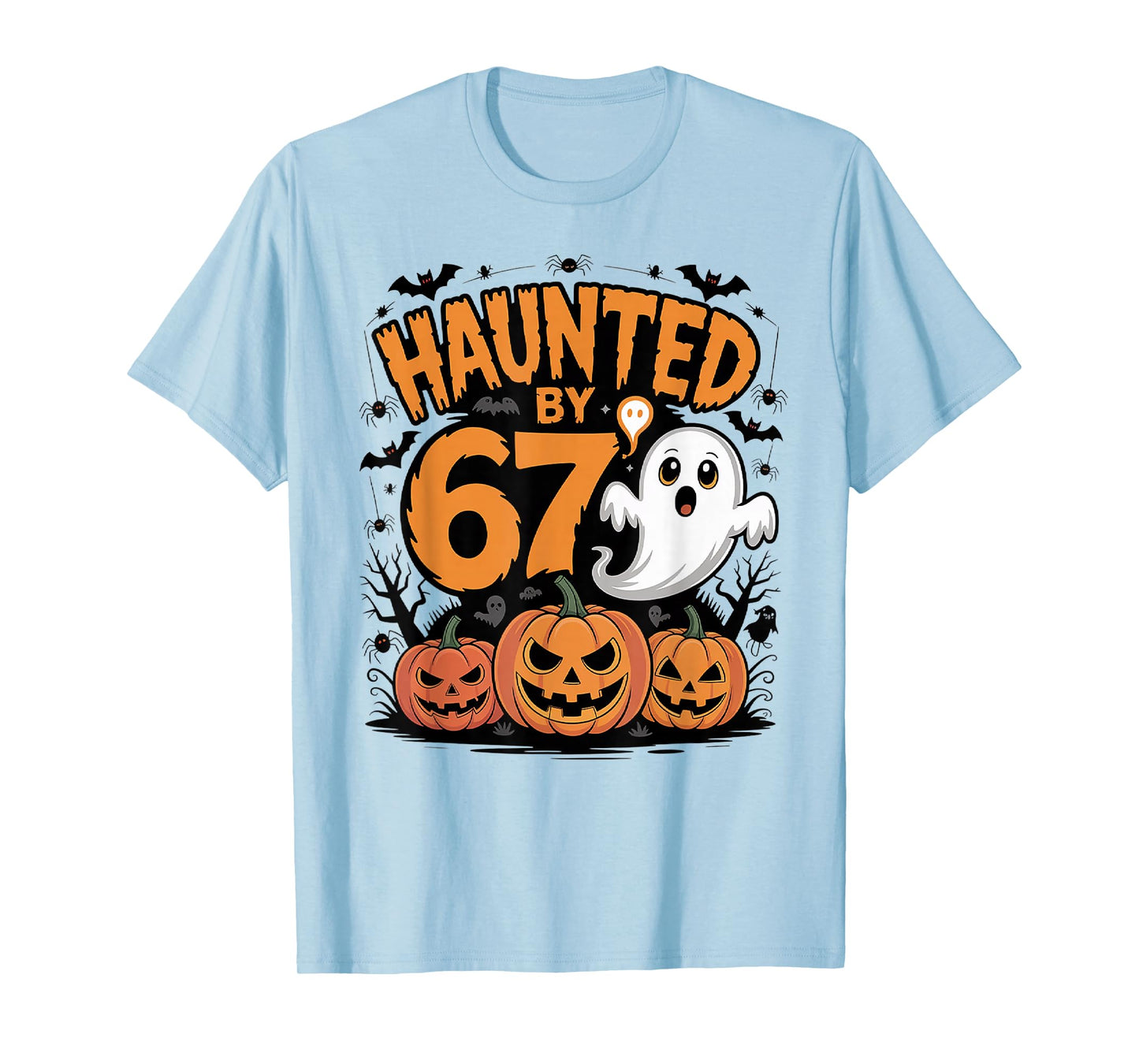 Funny Ghost Bat Pumpkin Halloween - Haunted by 67 T-Shirt