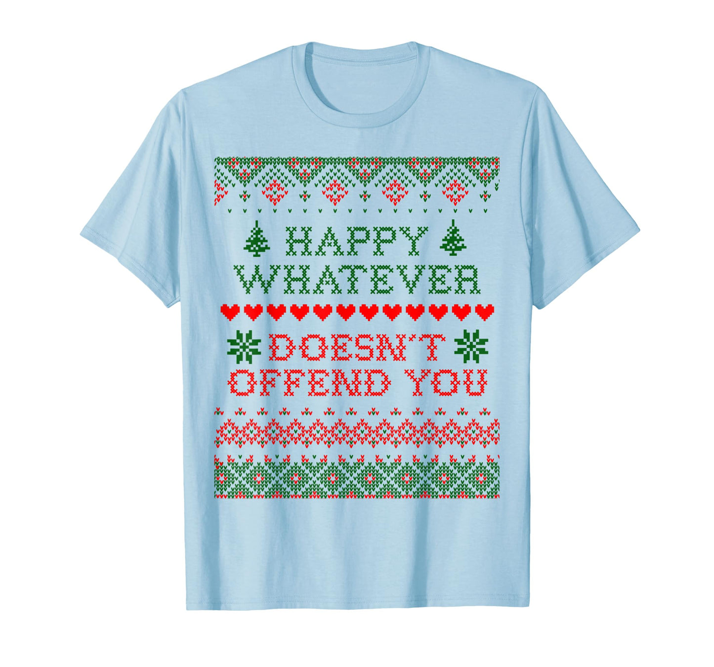 Funny Christmas T-Shirt "Happy Whatever Doesn't Offend You" T-Shirt