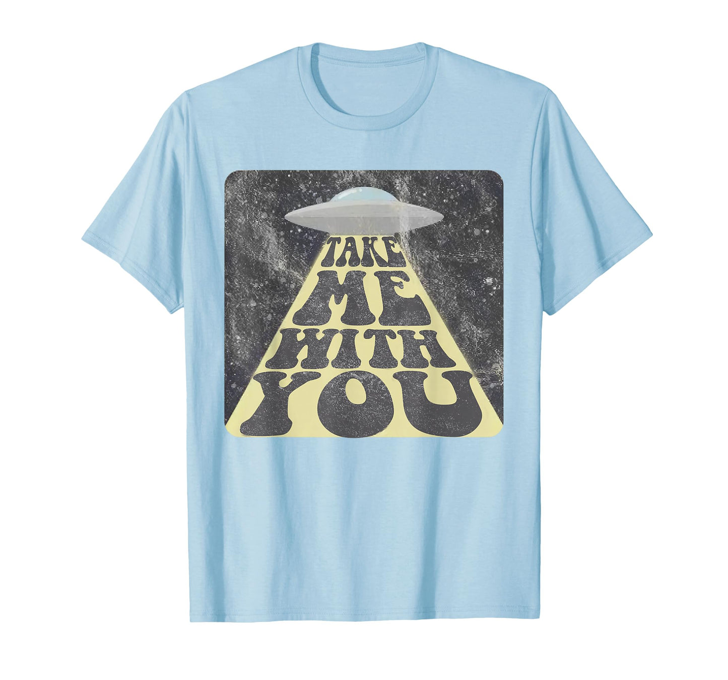 Take Me With You Funny UFO Alien Abduction T-Shirt