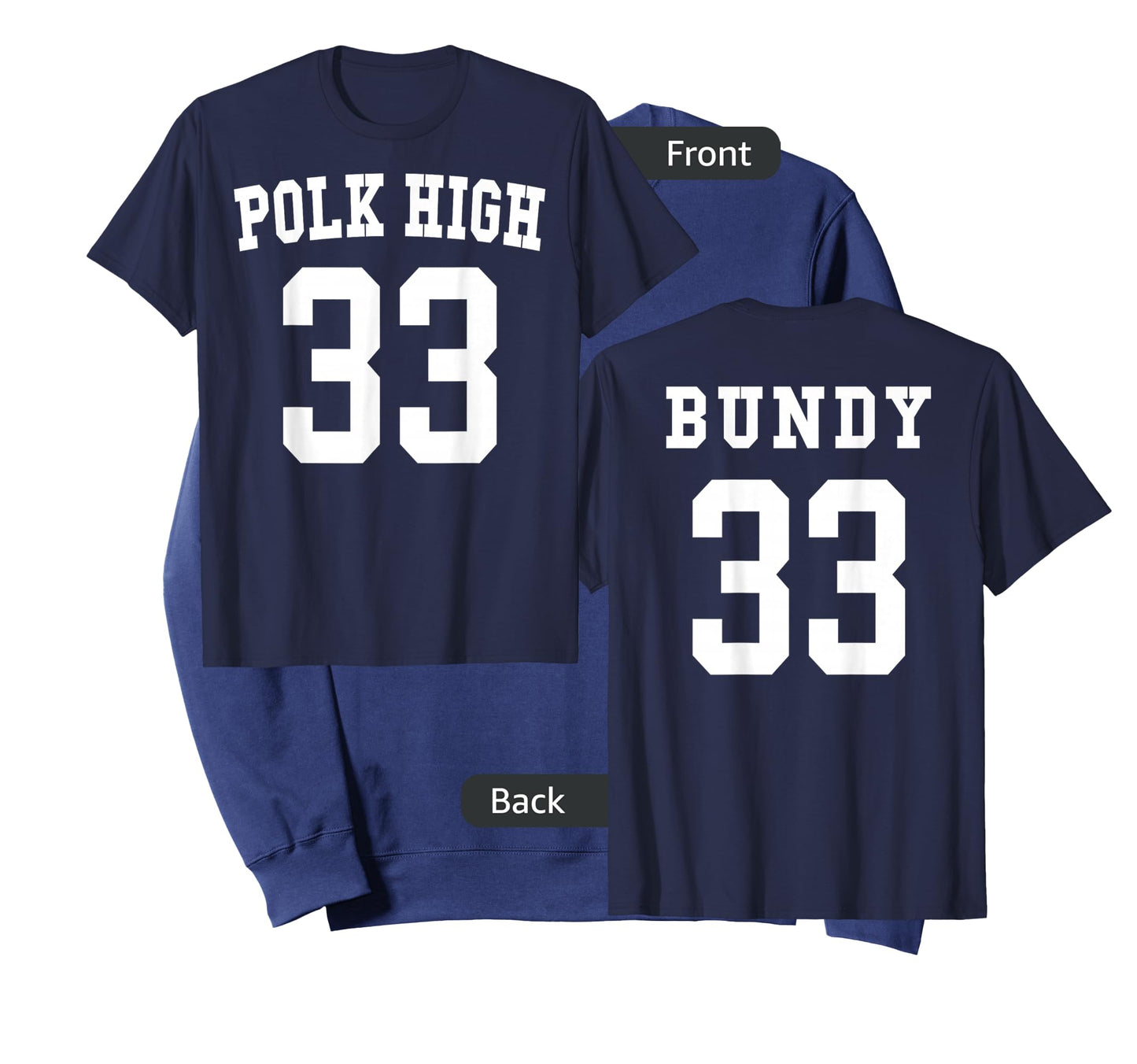 Polk High Football Jersey 33 Bundy - Front & Back T-Shirt
