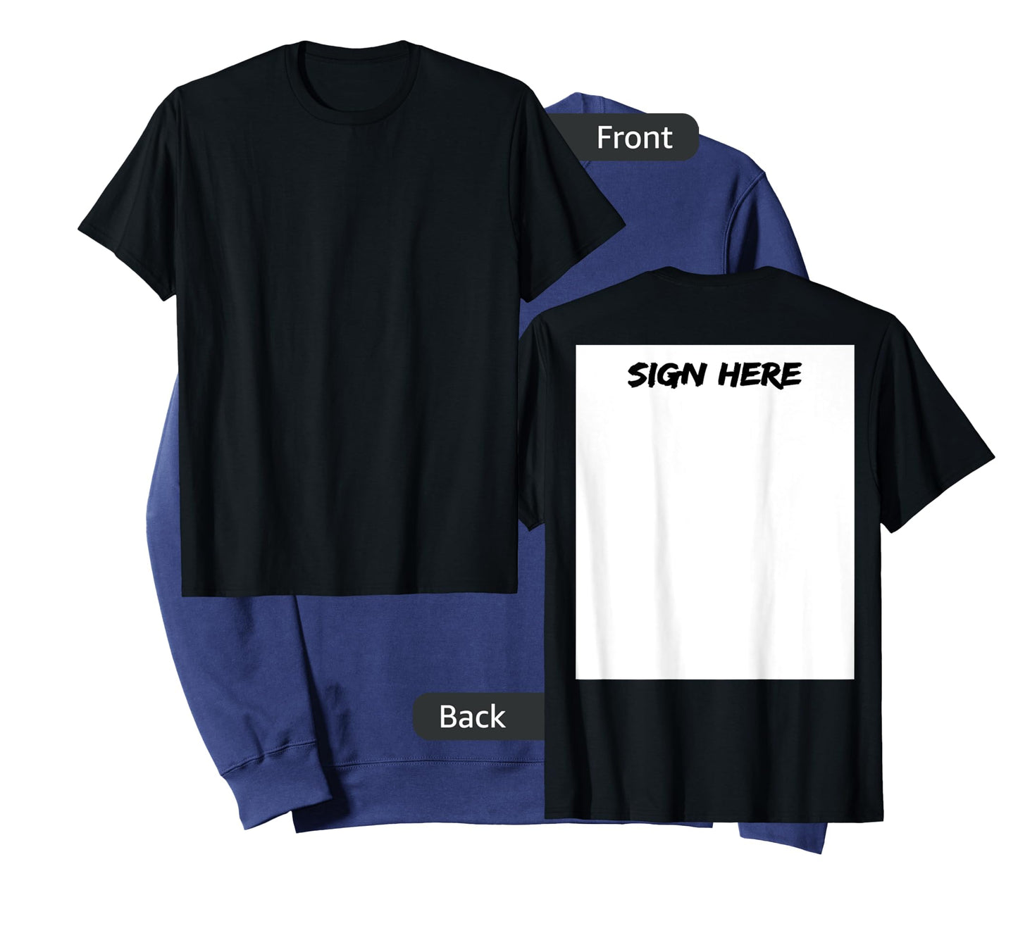 Sign Here On Back For Autographs And Special Occaisions T-Shirt