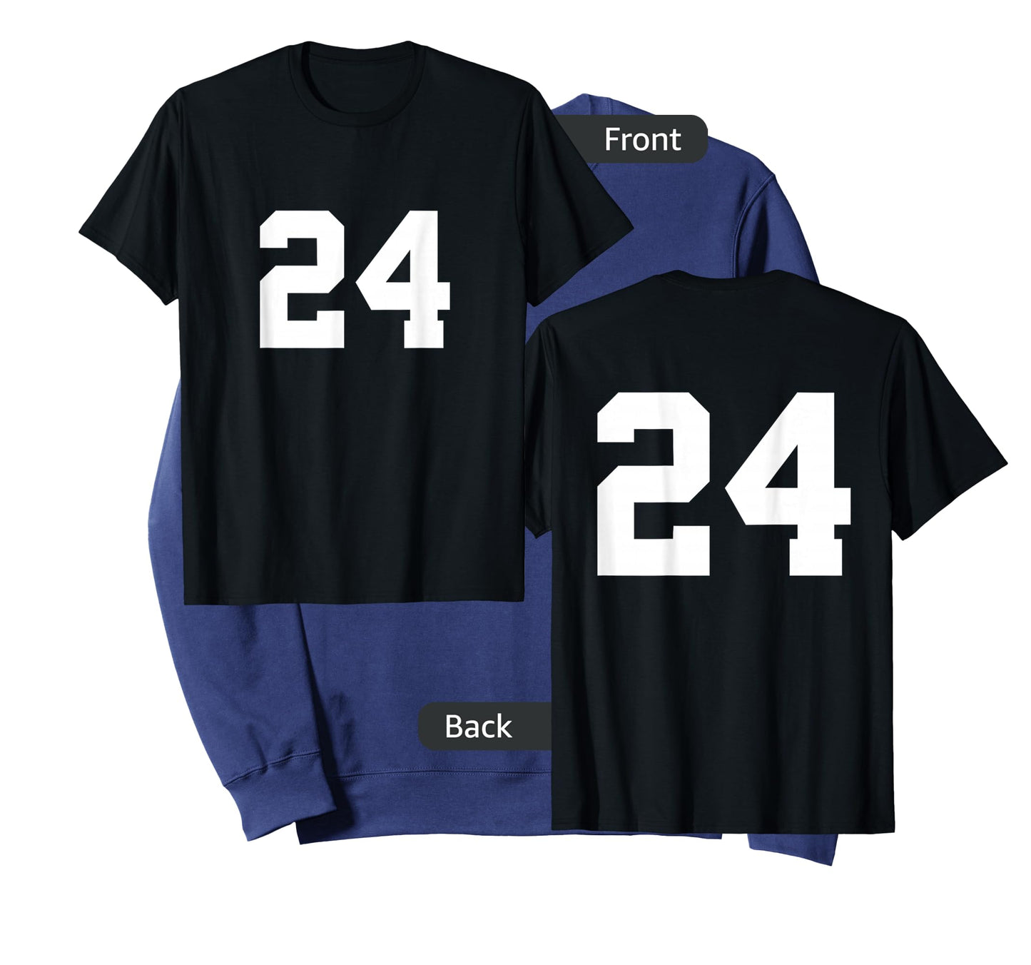 Number 24 (on Front / Back) Sports Team Jersey Number T-Shirt