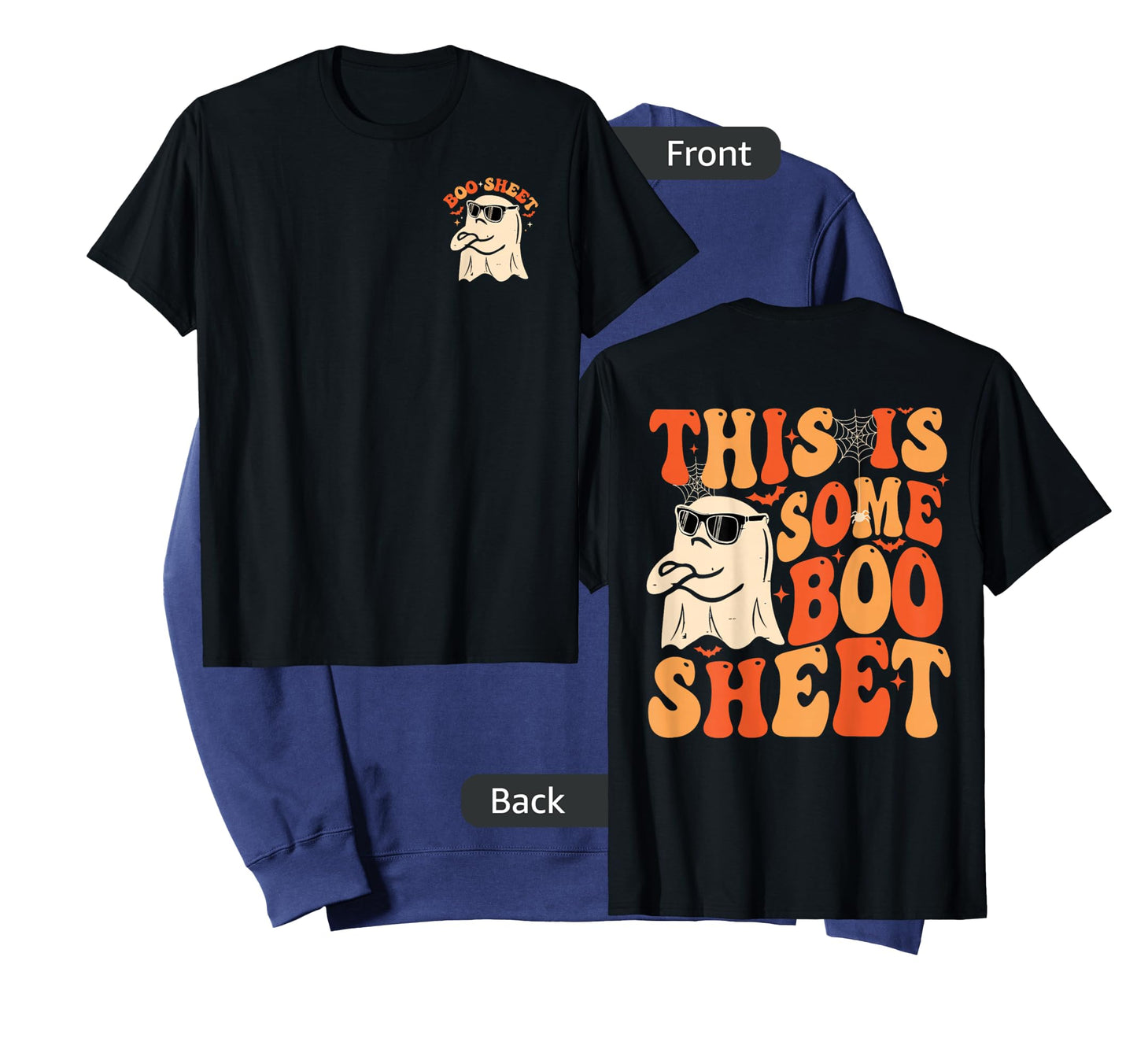 This Is Some Boo Sheet Funny Halloween Ghost for Men Women T-Shirt