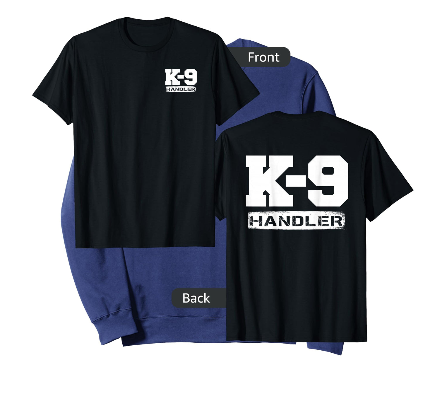 K-9 Handler Police Sheriff Cops Law Enforcement Duty Uniform T-Shirt