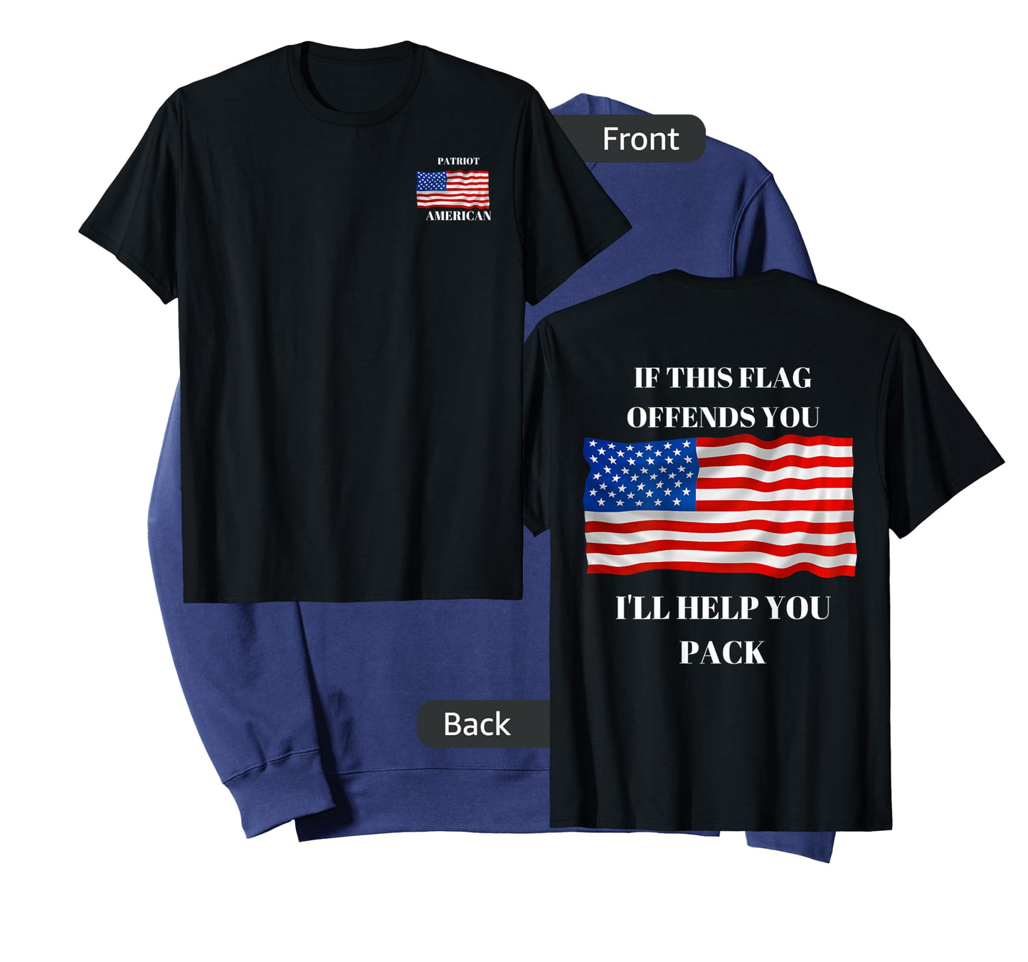 If this flag offends you I will help you pack. T-Shirt