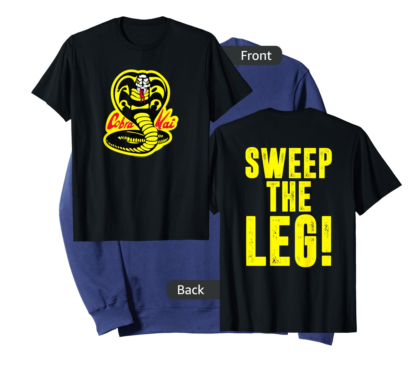 Cobra Kai Front and Back Sweep The Leg and Cobra Logo Show T-Shirt