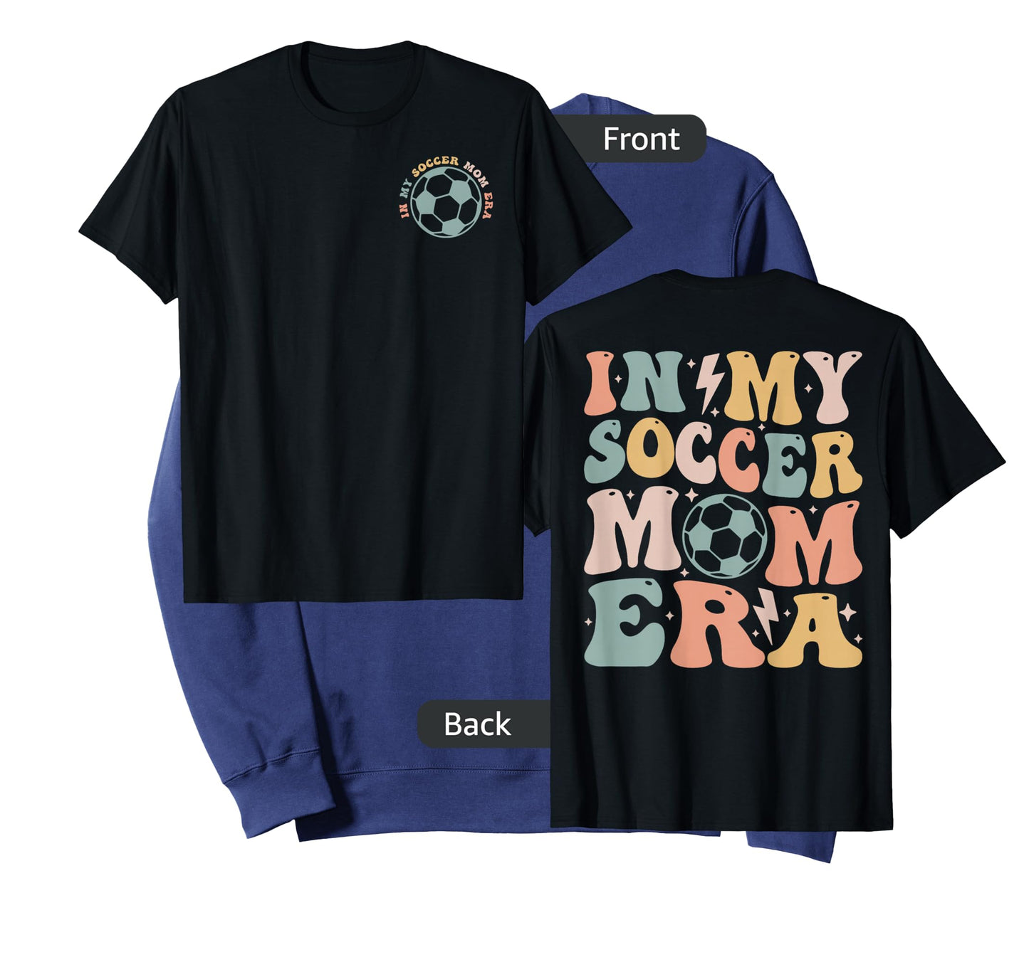 In my soccer mom era (2 sides front + back ) T-Shirt