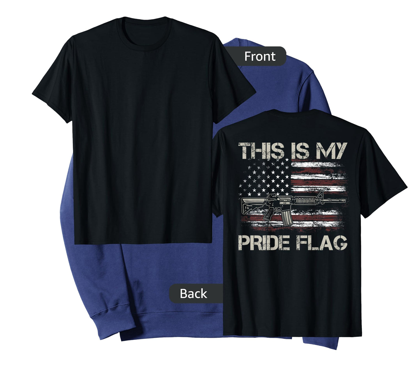 This Is My Pride Flag USA Patriots Gun American Flag on back T-Shirt