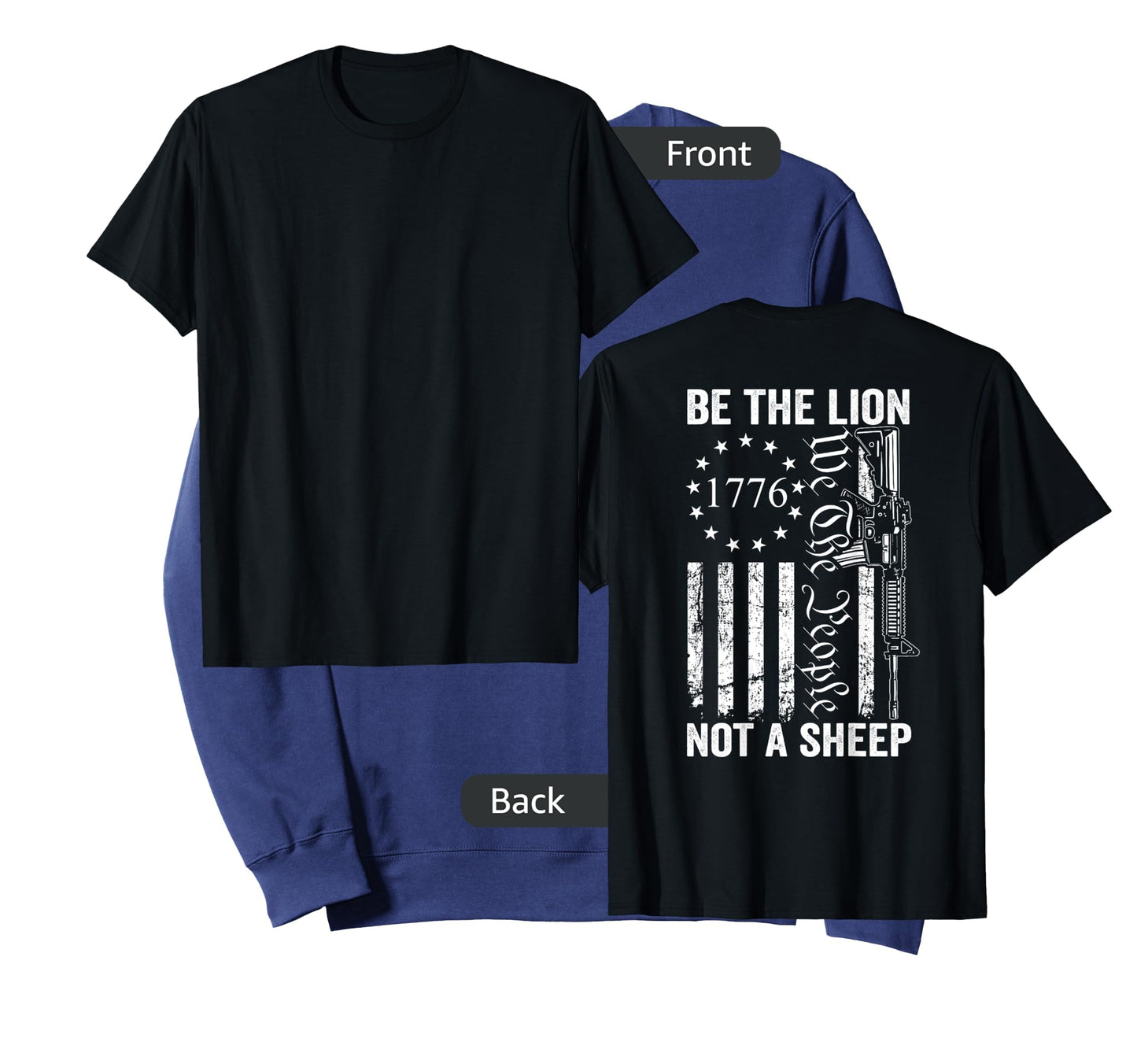 Be The Lion Not A Sheep - Pro Gun 2nd Amendment AR15 (Back) T-Shirt