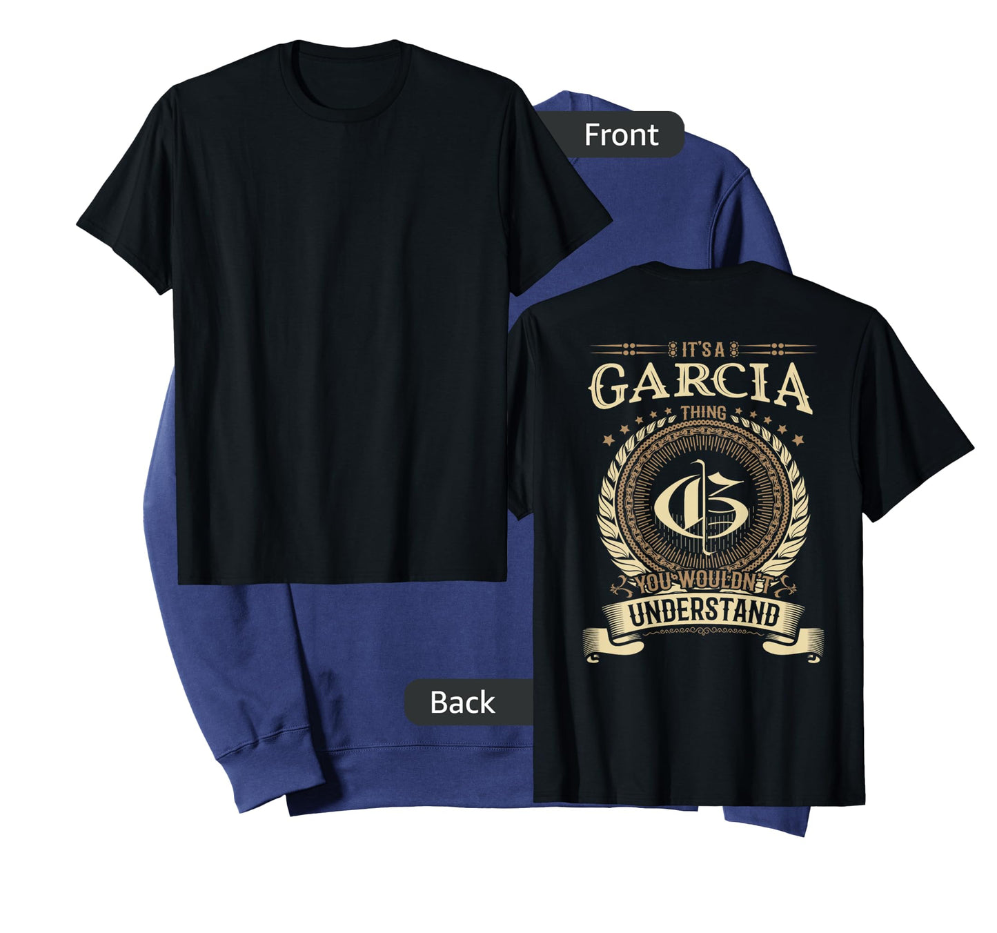 Garcia Thing You Wouldn't Understand Family BACKPRINT T-Shirt
