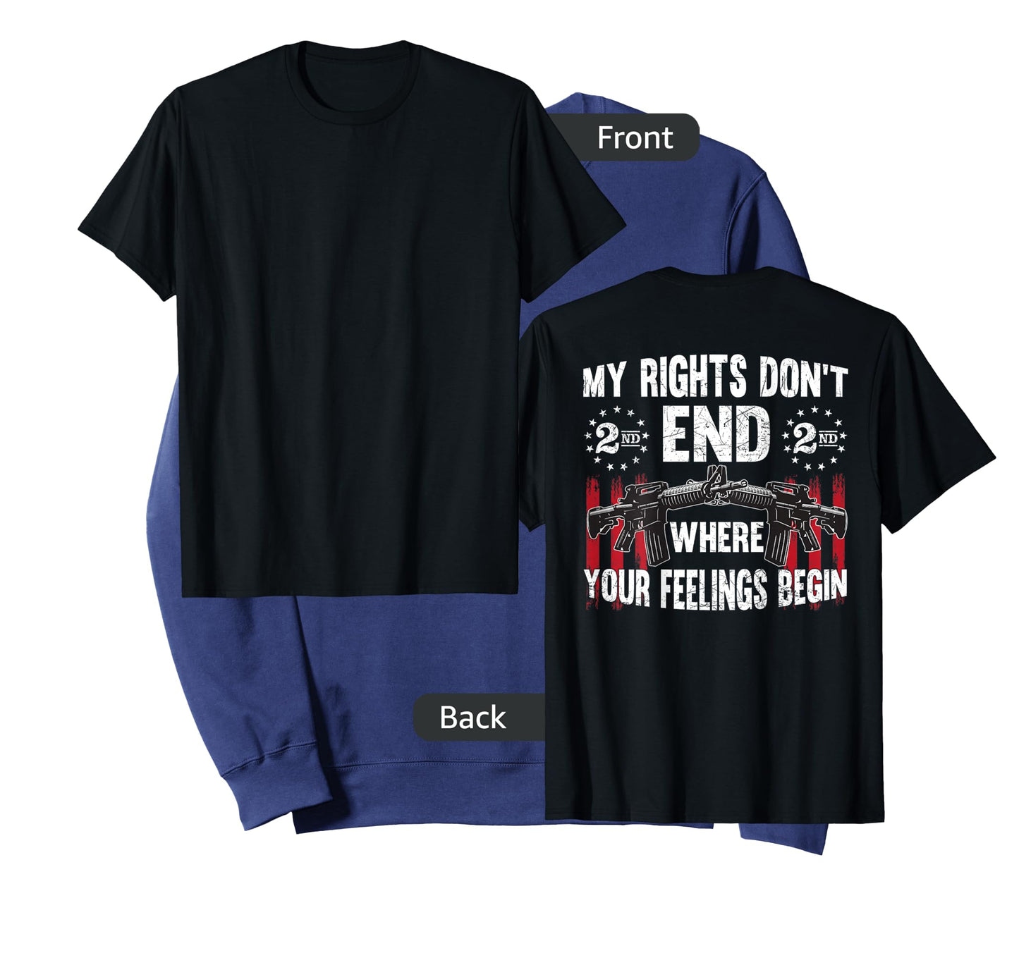 2nd Amendment Feelings America USA Patriotic Funny On Back T-Shirt