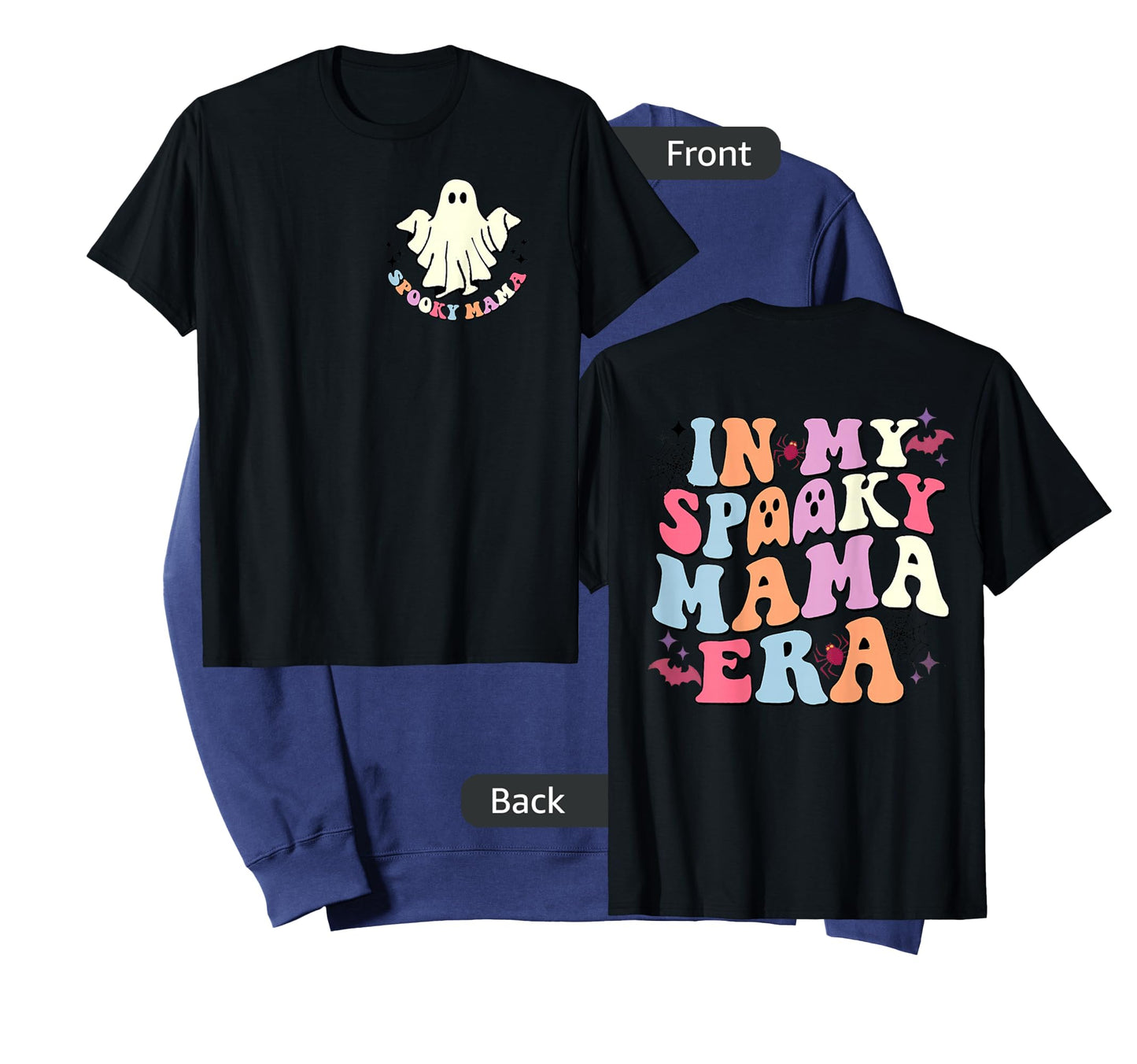 Happy Halloween In My Spooky Mama Era Funny Boo (Two Sided) T-Shirt