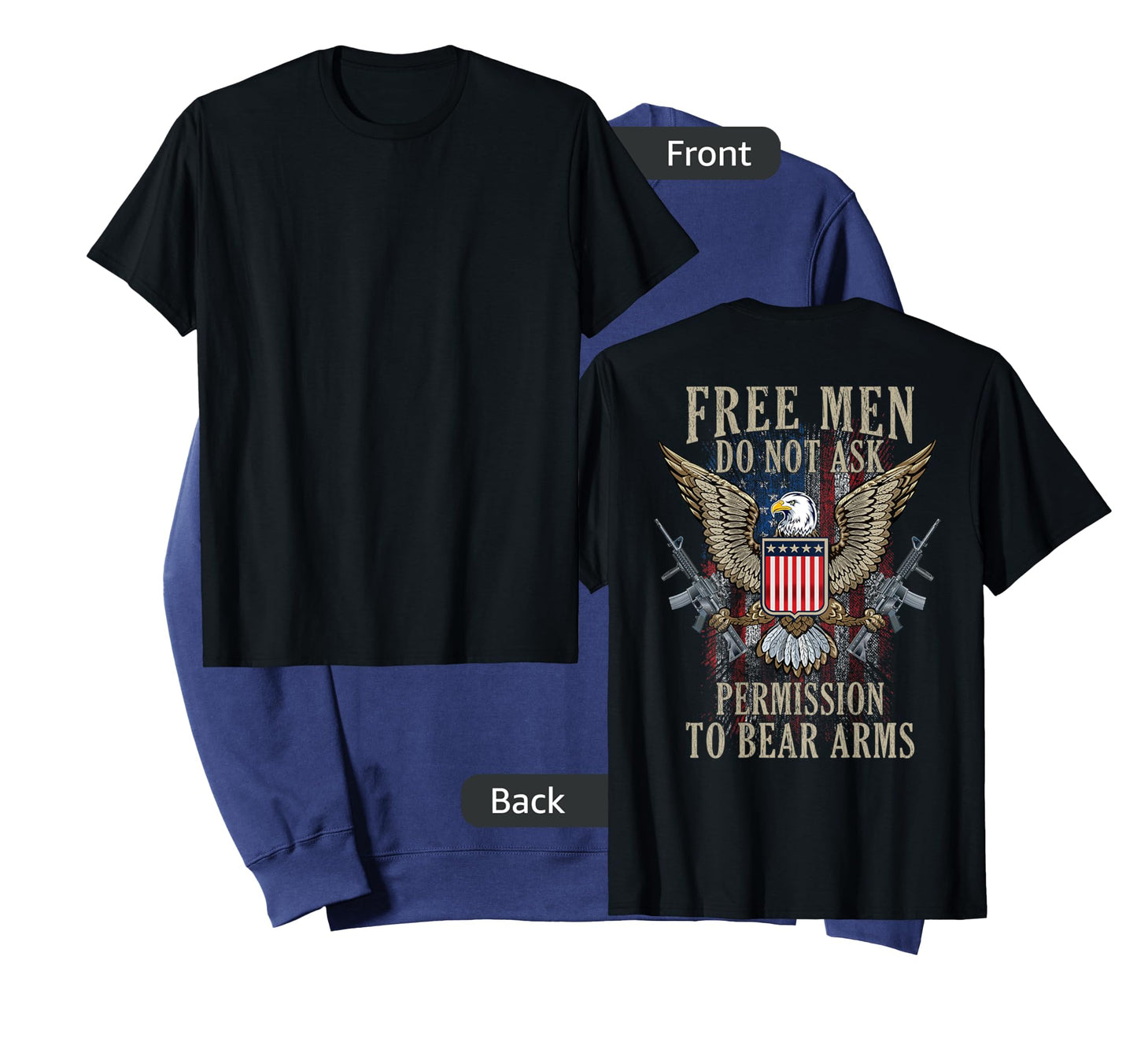 Free Men Do not ask Permission to Bear Arms Pro 2A On Back T-Shirt