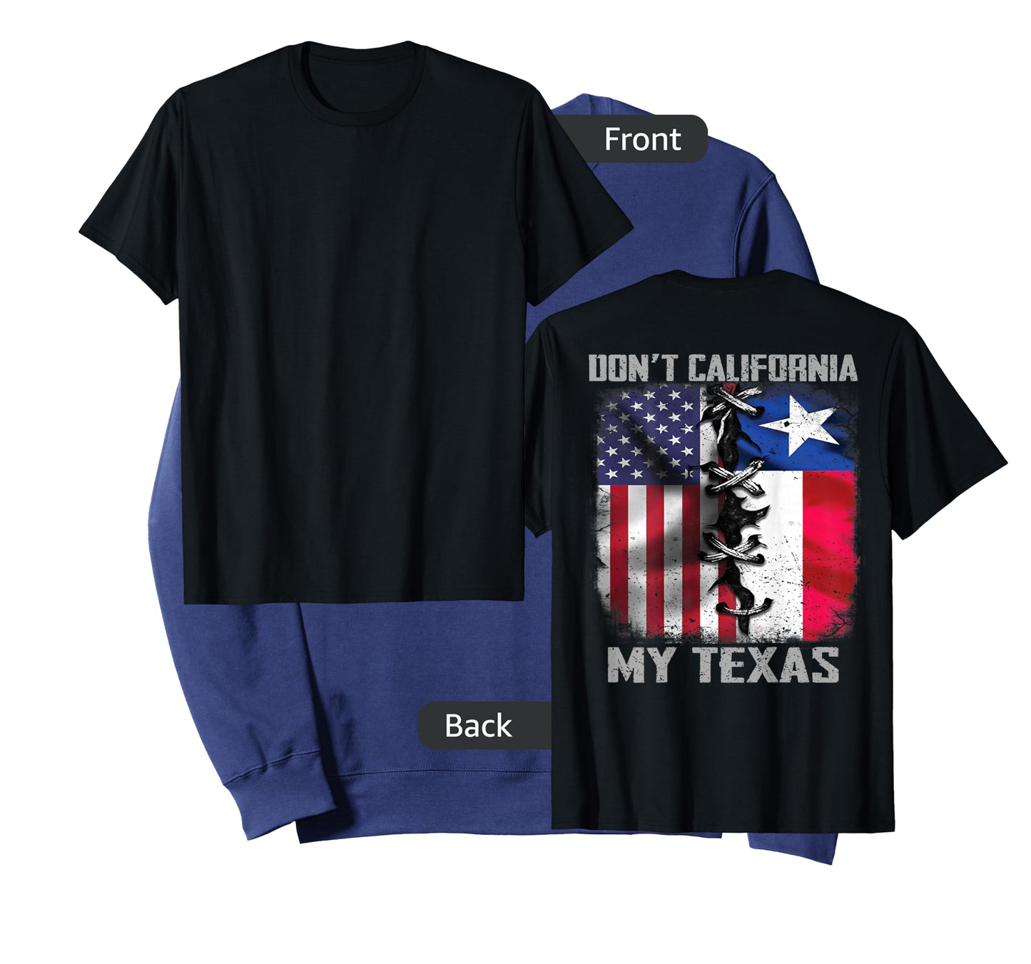 Dont California My Texas dont california my Texas T-Shirt