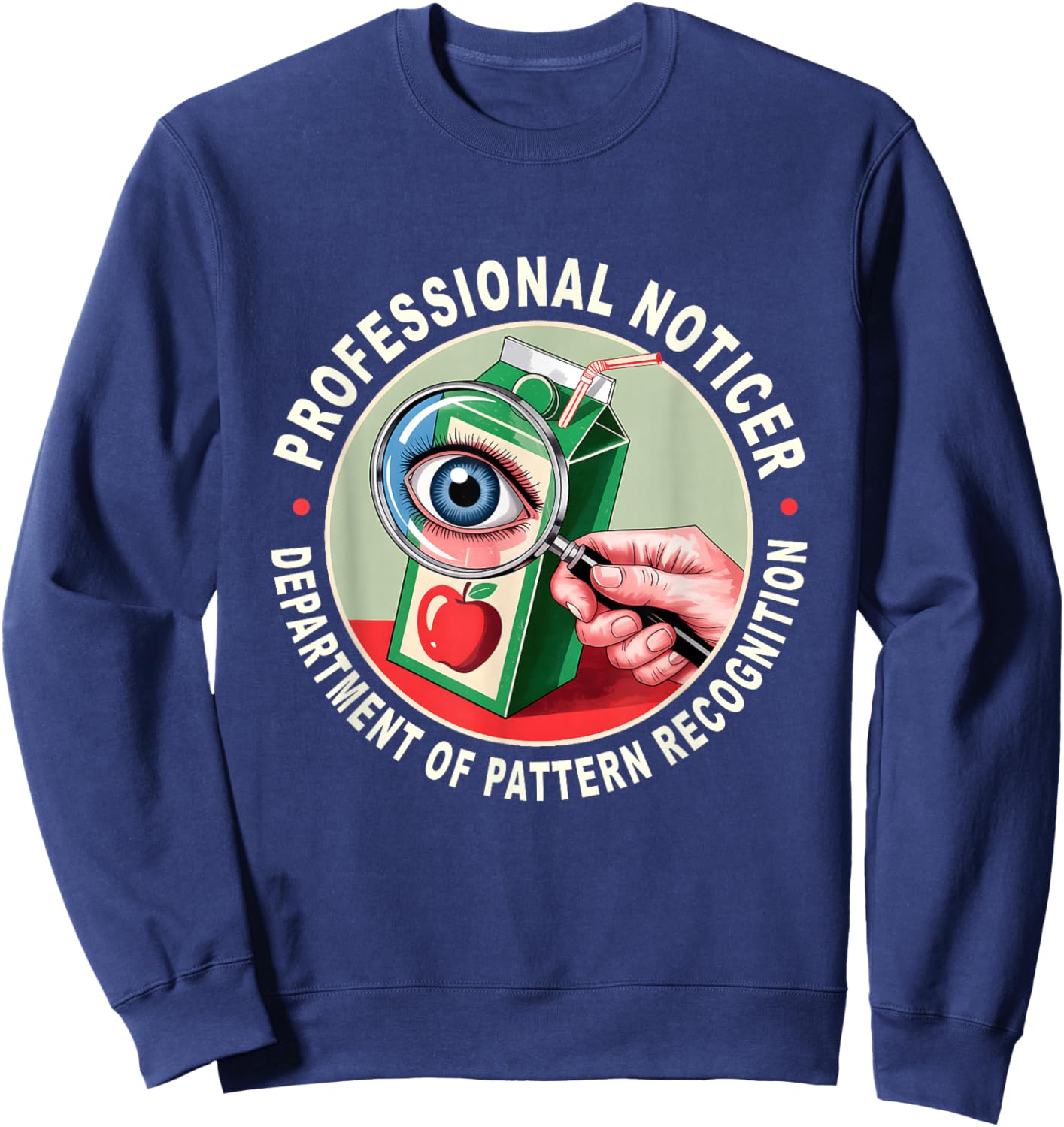 Retro Professional Noticer Department of Pattern Recognition T-Shirt - Sweatshirt | Navy