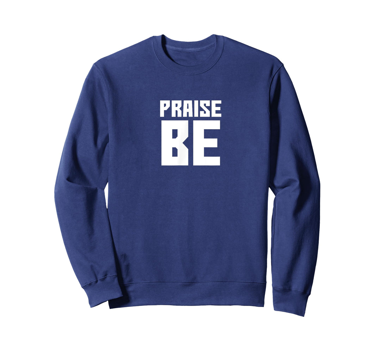 Praise Be, Funny Handmaid's Tshirt Men Women Gift T-Shirt