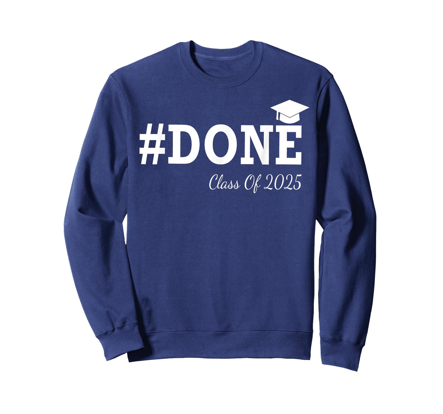 #Done Class of 2025 Graduation for Her Him Grad Seniors T-Shirt