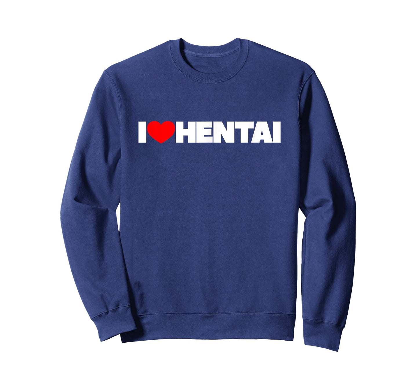 I Love (Heart) Hentai T-Shirt T-Shirt